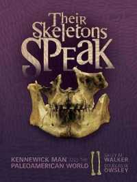 Their Skeletons Speak : Kennewick Man and the Paleoamerican World (Exceptional Social Studies Title for Intermediate Grades)
