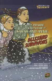 The Prairie Adventure of Sarah and Annie, Blizzard Survivors (History's Kid Heroes)