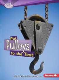 Put Pulleys to the Test (Searchlight Books)