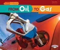 From Oil to Gas (Start to Finish, Second (Library)) （Library Binding）