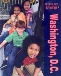 Washington, D.C. (It's My State! (First Edition)(R)) （Library Binding）