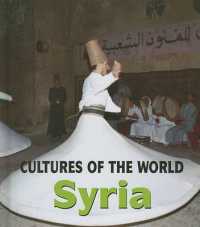 Syria (Cultures of the World (Second Edition)(R)) （2ND Library Binding）