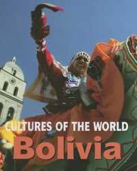 Bolivia (Cultures of the World (Second Edition)(R)) （2ND Library Binding）