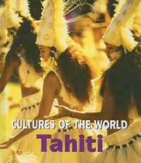 Tahiti (Cultures of the World (Second Edition)(R)) （2ND Library Binding）