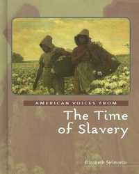The Time of Slavery (American Voices from) （Library Binding）