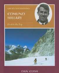 Edmund Hillary : First to the Top (Great Explorations) （Library Binding）