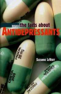 The Facts about Antidepressants (The Facts about Drugs) （Library Binding）