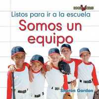 Somos Un Equipo (We Are a Team) (Listos Para Ir a la Escuela (Ready for School)) （Library Binding）