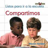 Compartimos (We Share) (Listos Para Ir a la Escuela (Ready for School)) （Library Binding）