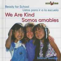 Somos Amables / We Are Kind (Listos Para Ir a la Escuela / Ready for School) （Library Binding）