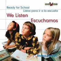Escuchamos / We Listen (Listos Para Ir a la Escuela / Ready for School) （Library Binding）