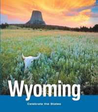 Wyoming (Celebrate the States (Second Edition)) （Library Binding）