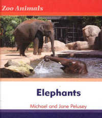 Elephants (Zoo Animals) （Library Binding）