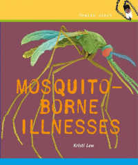 Mosquito-Borne Illnesses (Health Alert) （Library Binding）