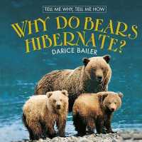 Why Do Bears Hibernate? (Tell Me Why, Tell Me How) （Library Binding）