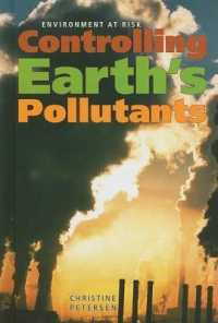 Controlling Earth's Pollutants (Environment at Risk) （Library Binding）