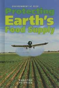 Protecting Earth's Food Supply (Environment at Risk) （Library Binding）