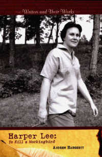 Harper Lee : To Kill a Mockingbird (Writers and Their Works) （Library Binding）