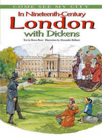 In Nineteenth-Century London with Dickens (Come See My City) （Library Binding）