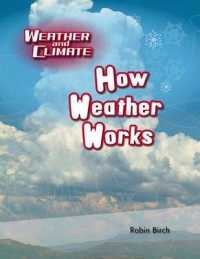 Us W&C How Weather Works （Library Binding）