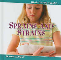 Sprains and Strains (Head to Toe Health)