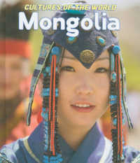Mongolia (Cultures of the World (Second Edition)(R)) （2ND Library Binding）