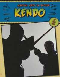 Kendo (Martial Arts in Action) （Library Binding）