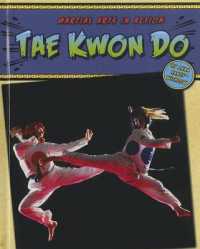 Tae Kwon Do (Martial Arts in Action) （Library Binding）