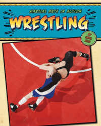 Wrestling (Martial Arts in Action) （Library Binding）