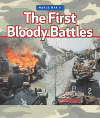 The First Bloody Battles (World War II) （Library Binding）