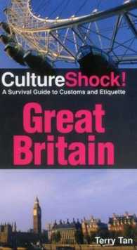 Great Britain : A Survival Guide to Customs and Etiquette (Culture Shock! Britain) （2ND）