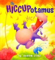 The Hiccupotamus (Hiccupotamus and Friends)