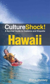 Hawaii : A Survival Guide to Customs and Etiquette (Culture Shock!) -- Paperback / softback