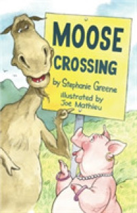 Moose Crossing (Moose and Hildy) （Reprint）