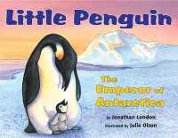 Little Penguin : The Emperor of Antarctica