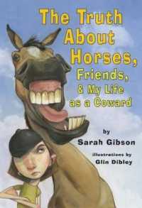 The Truth about Horses, Friends & My Life as a Coward