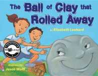 The Ball of Clay that Rolled Away