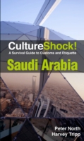 Culture Shock! Saudi Arabia : A Survival Guide to Customs and Etiquette (Culture Shock! Guides) （4TH）