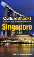 Culture Shock! Singapore : A Survival Guide to Customs and Etiquette (Culture Shock! Singapore)