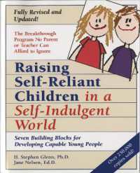 Raising Self-Reliant Children in a Self-Indulgent World : Seven Building Blocks for Developing Capable Young People