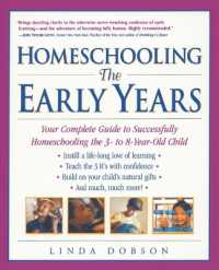 Homeschooling: the Early Years : Your Complete Guide to Successfully Homeschooling the 3- to 8- Year-Old Child