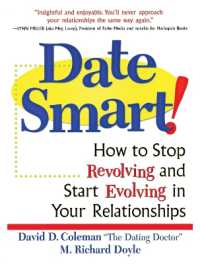 Date Smart! : How to Stop Revolving and Start Evolving in Your Relationships