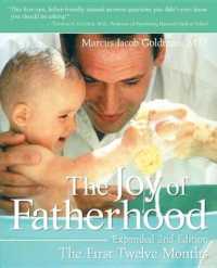 The Joy of Fatherhood : The First Twelve Months （2ND）
