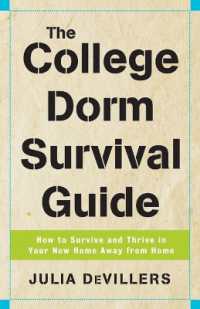 The College Dorm Survival Guide : How to Survive and Thrive in Your New Home Away from Home