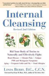 Internal Cleansing, Revised 2nd Edition : Rid Your Body of Toxins to Naturally and Effectively Fight: Heart Disease, Chronic Pain, Fatigue, PMS and Menopause Symptoms, and More