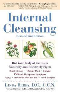 Internal Cleansing, Revised 2nd Edition: Rid Your Body of Toxins to Naturally and Effectively Fight: Heart Disease, Chronic Pain, Fatigue, PMS and Men （2ND）
