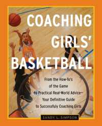 Coaching Girls' Basketball : From the How-To's of the Game to Practical Real-World Advice--Your Definitive Guide to Successfully Coaching Girls