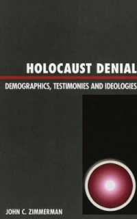 Holocaust Denial : Demographics, Testimonies and Ideologies -- Paperback / softback
