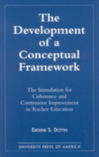 The Development of a Conceptual Framework : The Stimulation of Coherence and Continuous Improvement in Teacher Education