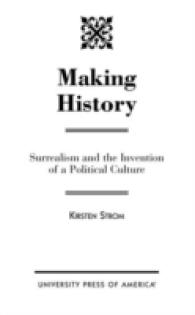 Making History : Surrealism and the Invention of a Political Culture